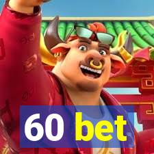 60 bet